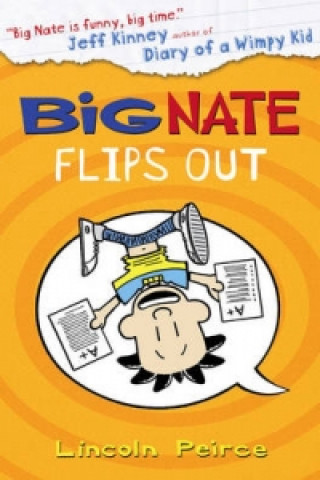 Könyv Big Nate Flips Out Lincoln Peirce
