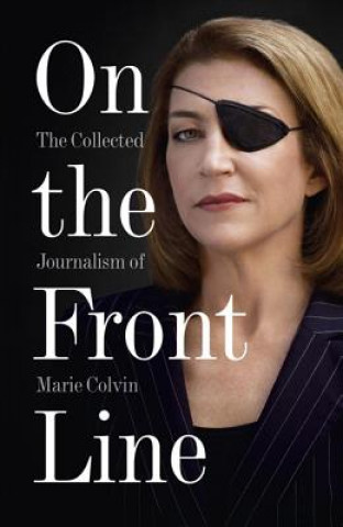 Book On the Front Line Marie Colvin