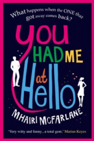 Książka You Had Me At Hello Mhairi McFarlane