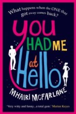Könyv You Had Me At Hello Mhairi McFarlane