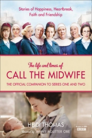 Kniha Life and Times of Call the Midwife Heidi Thomas