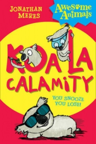 Kniha Koala Calamity Jonathan Meres