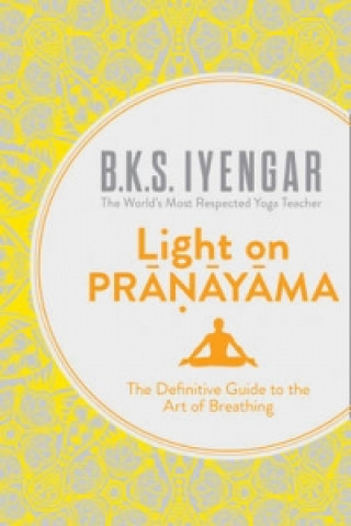Книга Light on Pranayama B K S Iyengar