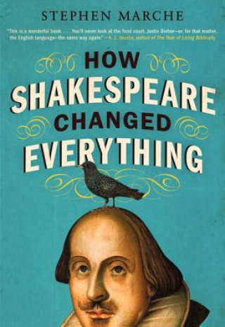 Książka How Shakespeare Changed Everything Stephen Marche