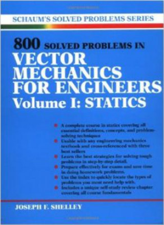 Kniha 800 Solved Problems Invector Mechanics for Engineers, Vol. I: Statics Joseph F Shelley