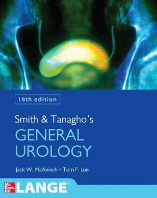 Carte Smith and Tanagho's General Urology, Eighteenth Edition Jack McAninch