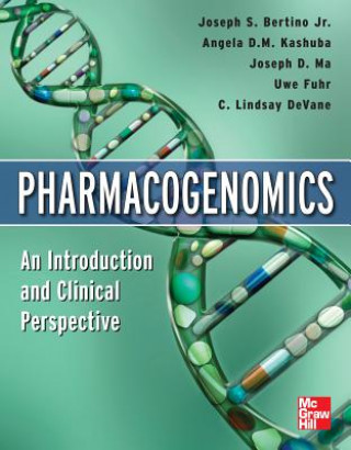 Książka Pharmacogenomics An Introduction and Clinical Perspective Joseph S Bertino