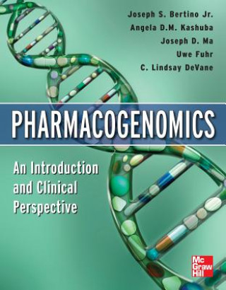 Könyv Pharmacogenomics An Introduction and Clinical Perspective Joseph S Bertino