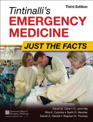 Carte Tintinalli's Emergency Medicine: Just the Facts, Third Edition David Cline