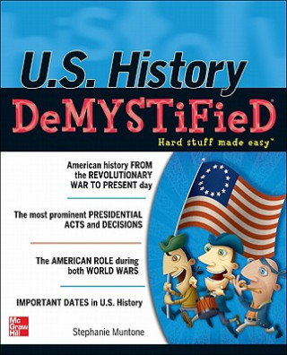 Kniha U.S. History DeMYSTiFieD Stephanie Muntone