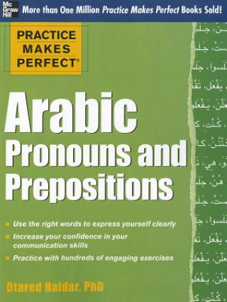 Kniha Practice Makes Perfect Arabic Pronouns and Prepositions Otared Haidar