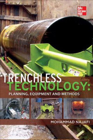 Книга Trenchless Technology: Planning, Equipment, and Methods Mohammad Najafi