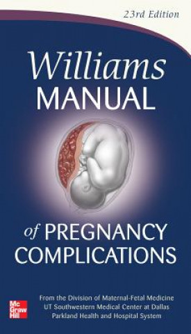 Kniha Williams Manual of Pregnancy Complications Kenneth Leveno