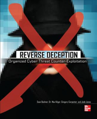 Βιβλίο Reverse Deception: Organized Cyber Threat Counter-Exploitation Sean Bodmer