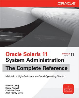 Kniha Oracle Solaris 11 System Administration The Complete Reference Michael Jang