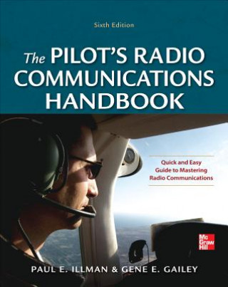 Kniha Pilot's Radio Communications Handbook Sixth Edition Paul Illman