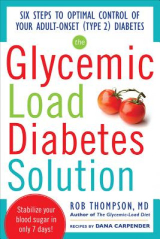 Книга Glycemic Load Diabetes Solution Rob Thompson