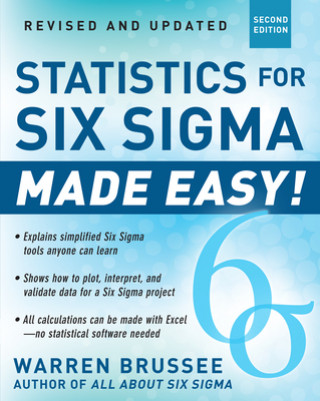 Kniha Statistics for Six Sigma Made Easy! Revised and Expanded Second Edition Warren Brussee