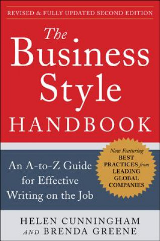 Livre Business Style Handbook, Second Edition:  An A-to-Z Guide for Effective Writing on the Job Helen Cunningham