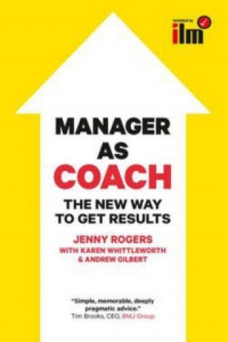 Könyv Manager as Coach: The New Way to Get Results Jenny Rogers