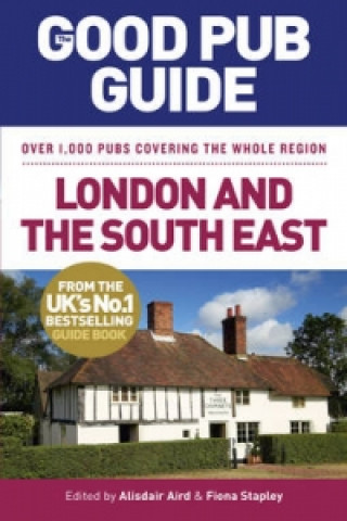 Könyv Good Pub Guide: London and the South East Alisdair Aird