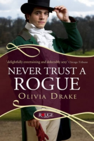 Knjiga Never Trust a Rogue: A Rouge Regency Romance Olivia Drake