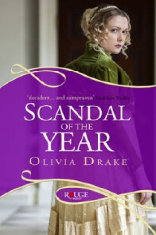 Книга Scandal of the Year: A Rouge Regency Romance Olivia Drake