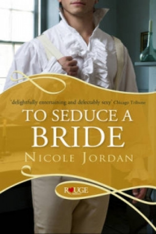 Book To Seduce a Bride: A Rouge Regency Romance Nicole Jordan