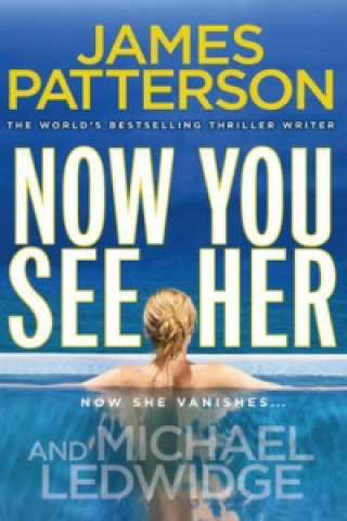 Book Now You See Her James Patterson