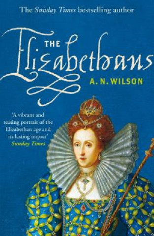 Книга Elizabethans A. N. Wilson