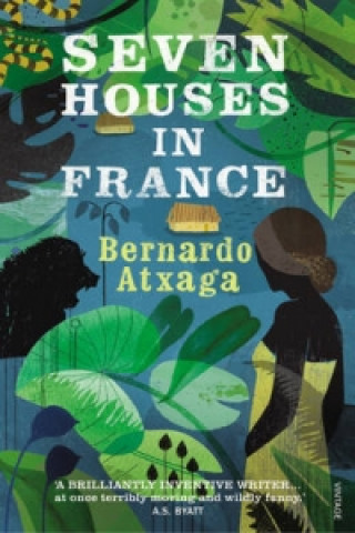 Könyv Seven Houses in France Bernardo Atxaga