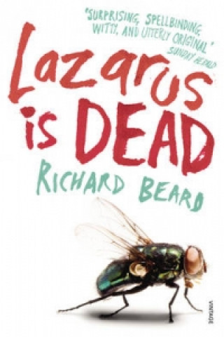 Kniha Lazarus Is Dead Richard Beard