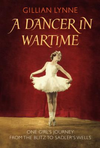 Carte Dancer in Wartime Gillian Lynne