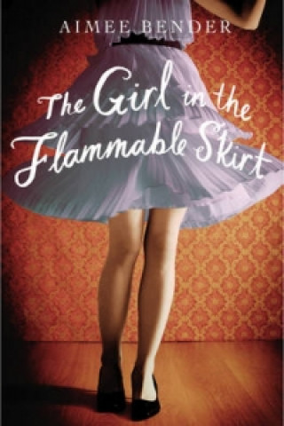 Libro Girl in the Flammable Skirt Aimee Bender