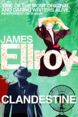 Kniha Clandestine James Ellroy