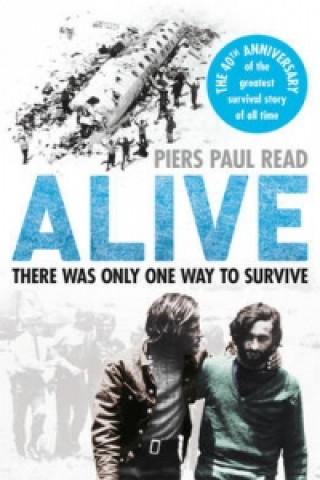 Kniha Alive Piers Paul Read