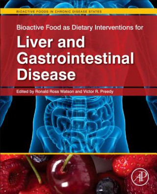 Kniha Bioactive Food as Dietary Interventions for Liver and Gastrointestinal Disease Ronald Watson
