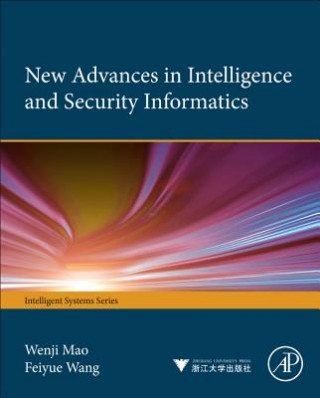 Könyv New Advances in Intelligence and Security Informatics Wenji Mao