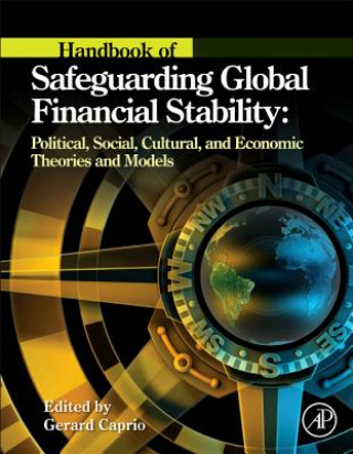 Knjiga Handbook of Safeguarding Global Financial Stability Gerard Caprio