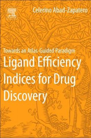 Buch Ligand Efficiency Indices for Drug Discovery Celerino Abad-Zapatero