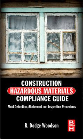 Książka Construction Hazardous Materials Compliance Guide R Dodge Woodson