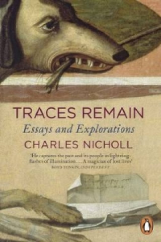 Book Traces Remain Charles Nicholl