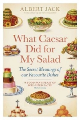 Kniha What Caesar Did For My Salad Albert Jack