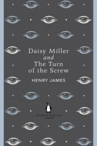 Könyv Daisy Miller and The Turn of the Screw Henry James