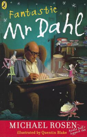 Livre Fantastic Mr Dahl Michael Rosen