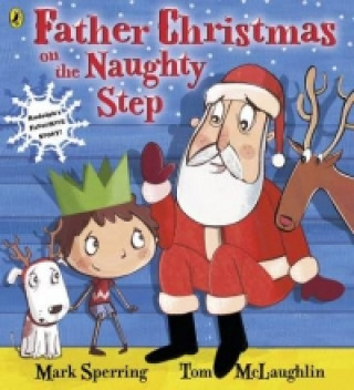 Könyv Father Christmas on the Naughty Step Mark Sperring