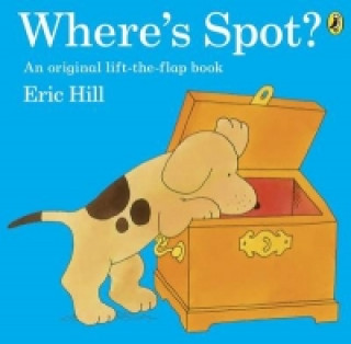 Kniha Where's Spot? Eric Hill