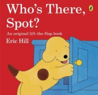 Książka Who's There, Spot? Eric Hill