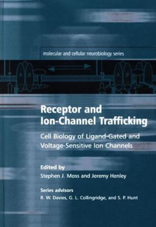 Carte Receptor and Ion-Channel Trafficking Stephen Moss