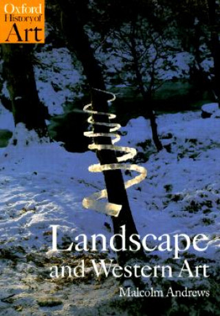 Könyv Landscape and Western Art Malcolm Andrews